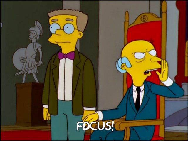 Screenshot of The Simpsons, Season 11, Episode 9. Mr Burns in his chair to watch a show, but is turned around and calling for "Focus!"